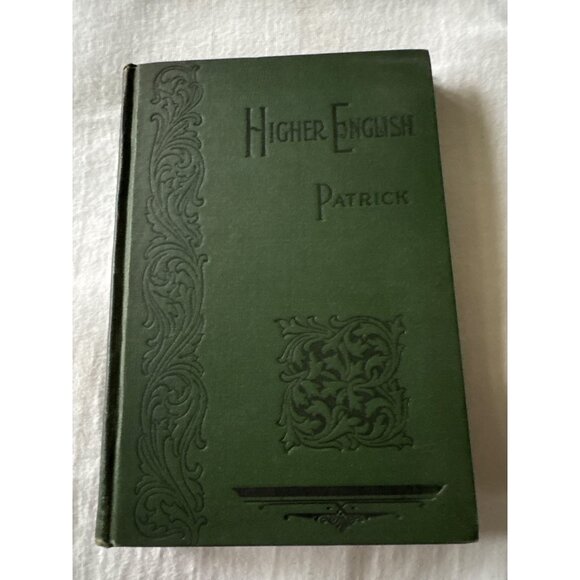 Higher English By J.N. Patrick 1896 Hardcover Grammar Book With Preface & Lesson - Picture 1 of 15